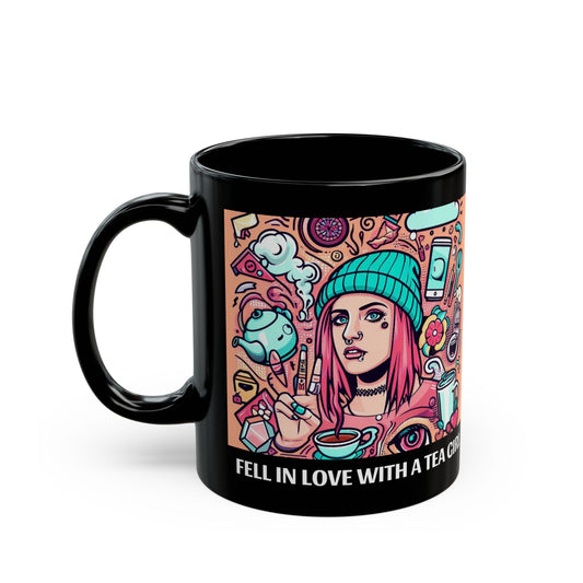 Fell In Love With A Tea Girl - 11oz Black Mug